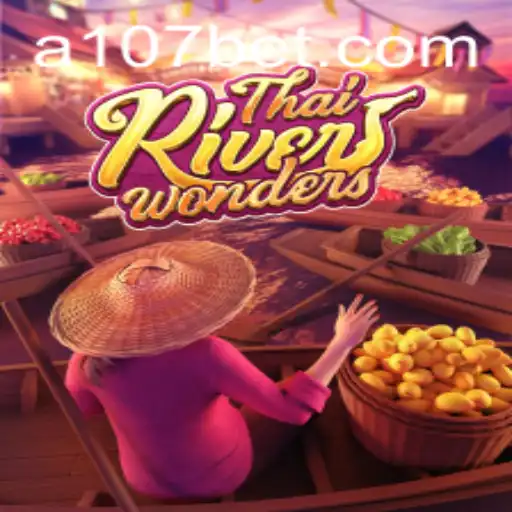 Descubra as Maravilhas do ThaiRiverWonders com 107bet